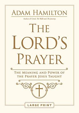 portada Lord'S Prayer Large Print: The Meaning and Power of the Prayer Jesus Taught (The Lord'S Prayer) 