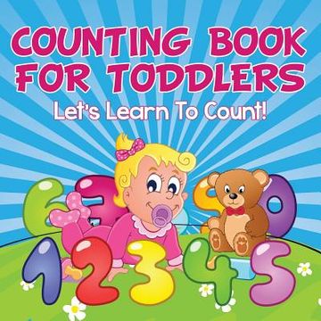 portada Counting Book For Toddlers: Let's Learn To Count! (en Inglés)