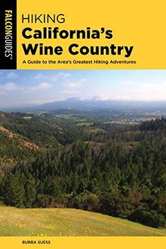 portada Hiking California's Wine Country: A Guide to the Area's Greatest Hiking Adventures (en Inglés)