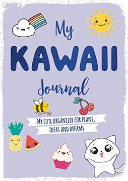 portada My Kawaii Journal: My Cute Organizer for Plans, Ideas and Dreams