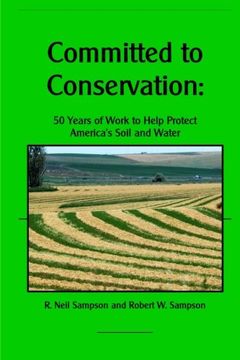portada Committed to Conservation: 50 Years of Work to Help Protect  America?s Soil and Water