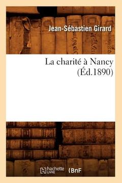 portada La Charité À Nancy (Éd.1890) (en Francés)
