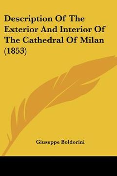 portada description of the exterior and interior of the cathedral of milan (1853) (in English)