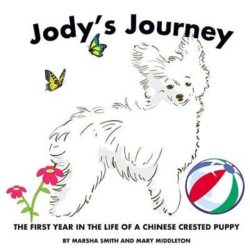 portada Jody's Journey: The First Year in the Life of a Chinese Crested Puppy (en Inglés)