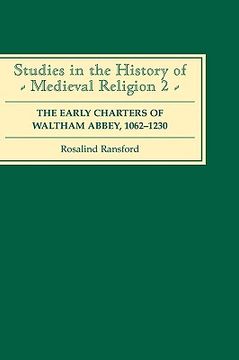 portada the early charters of the augustinian canons of waltham abbey, essex 1062-1230 (in English)