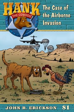 portada The Case of the Airborne Invasion: Hank the Cowdog Book 81