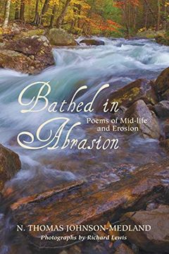 portada Bathed in Abrasion: Poems of Midlife and Erosion (en Inglés)