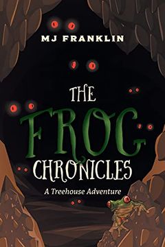 portada The Frog Chronicles: A Treehouse Adventure (en Inglés)