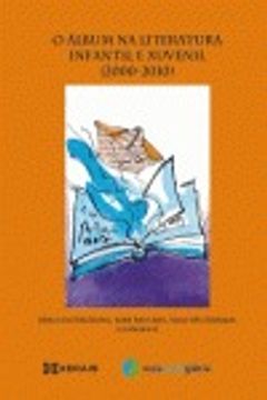 portada O Álbum na Literatura Infantil e Xuvenil (2000-2010) (Didáctica E Outros Materiais Educativos - Materiais) (en Inglés)
