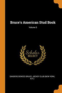 portada Bruce's American Stud Book; Volume 5 (en Inglés)
