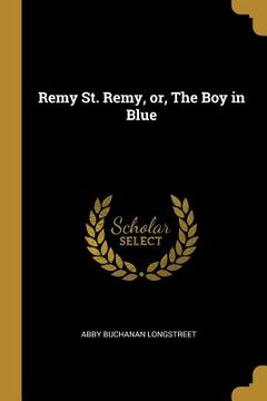 portada Remy St. Remy, or, The Boy in Blue