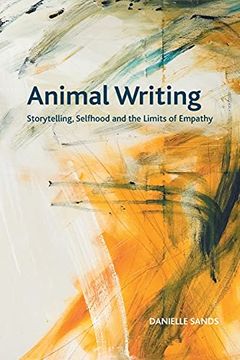 portada Animal Writing: Storytelling, Selfhood and the Limits of Empathy (Crosscurrents) 