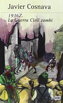 portada 1936z. La Guerra Civil Zombie (in Spanish)
