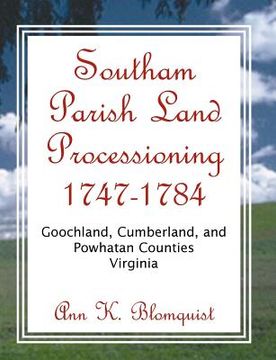 portada Southam Parish Land Processioning, 1747-1784, Goochland, Cumberland, and Powhatan Counties, Virginia (en Inglés)
