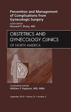 portada Prevention and Management of Complications from Gynecologic Surgery, an Issue of Obstetrics and Gynecology Clinics: Volume 37-3