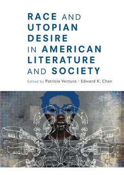 portada Race and Utopian Desire in American Literature and Society (en Inglés)