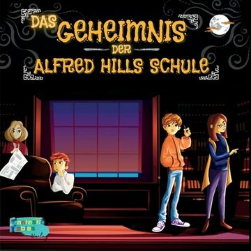 portada Das Geheimnis der Alfred Hills Schule: Eine geheimnisvolle Geschichte für Kinder mit Illustrationen (en Alemán)