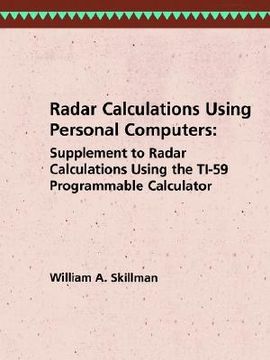 portada radar calculations using personal computers: supplement to radar calculations using the ti-59 programmable calculator (en Inglés)