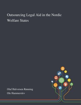 portada Outsourcing Legal Aid in the Nordic Welfare States (en Inglés)