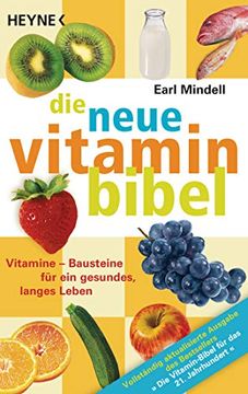 portada Die Neue Vitamin-Bibel: Vitamine - Bausteine für ein Gesundes, Langes Leben - (in German)