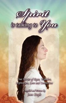 portada spirit is talking to you: true stories of signs, wonders, inspiration, love and connection (en Inglés)