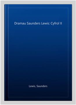 portada Dramau Saunders Lewis: Cyfrol ii