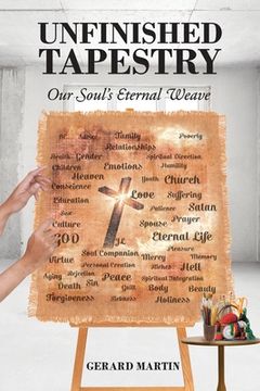 portada Unfinished Tapestry: Our Soul's Eternal Weave (en Inglés)