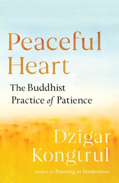 portada Peaceful Heart: The Buddhist Practice of Patience (in English)