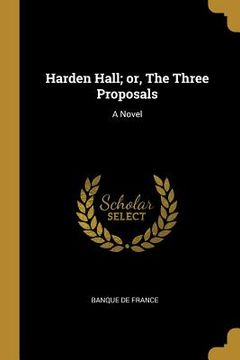 portada Harden Hall; or, The Three Proposals
