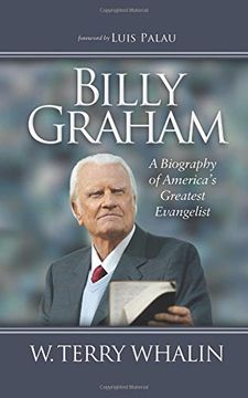 portada Billy Graham: A Biography of America's Greatest Evangelist (Morgan James Faith)