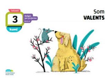 portada Som Valents 3 Anys Infantil Projecte Kumi (libro en Catalan)