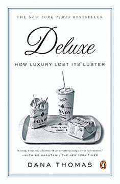 portada Deluxe: How Luxury Lost its Luster (en Inglés)
