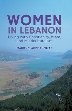 portada Women in Lebanon: Living with Christianity, Islam, and Multiculturalism