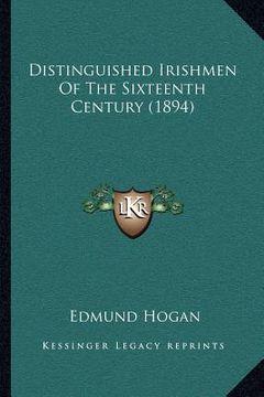 portada distinguished irishmen of the sixteenth century (1894) (en Inglés)