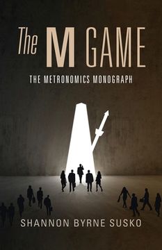 portada The M Game: The Metronomics Monograph (en Inglés)