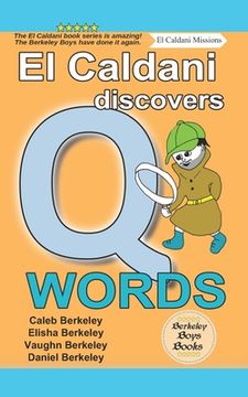 portada El Caldani Discovers Q Words (Berkeley Boys Books - El Caldani Missions)
