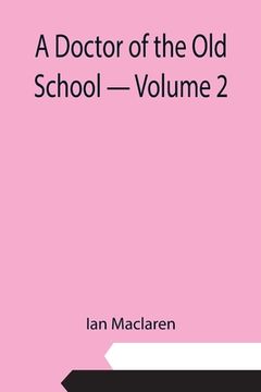 portada A Doctor of the Old School - Volume 2 (en Inglés)