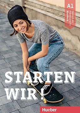 portada Starten Wir! Deutsche als Fremdsprache. Kursbuch. Per le Scuole Superiori. Con . Con Espansione Online: Starten Wir! A1 kb (Alum. ) (in German)