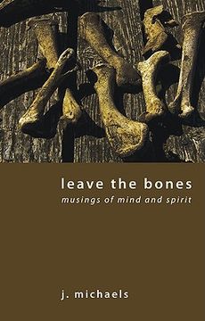 portada leave the bones: musings of mind and spirit (in English)