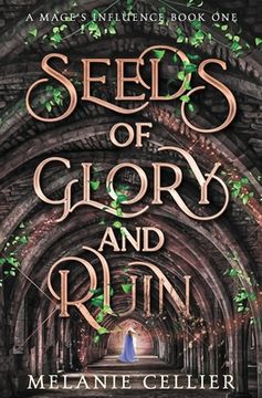 portada Seeds of Glory and Ruin (a Mage'S Influence) 