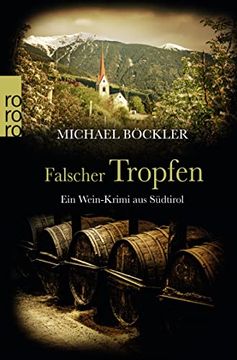portada Falscher Tropfen: Ein Wein-Krimi aus Südtirol (Baron Emilio von Ritzfeld-Hechenstein, Band 4) (en Alemán)