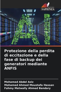 portada Protezione della perdita di eccitazione e della fase di backup dei generatori mediante ANFIS (in Italian)