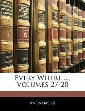 portada every where ..., volumes 27-28 (in English)