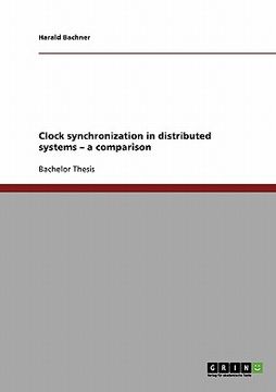 portada clock synchronization in distributed systems - a comparison (in English)