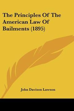 portada the principles of the american law of bailments (1895) (en Inglés)