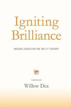 portada igniting brilliance: integral education for the 21s century (en Inglés)