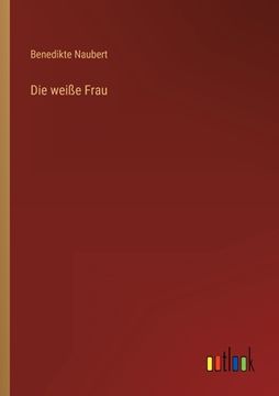 portada Die weiße Frau (in German)