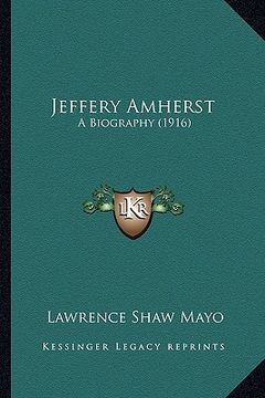 portada jeffery amherst: a biography (1916) a biography (1916)