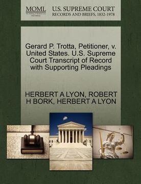 portada gerard p. trotta, petitioner, v. united states. u.s. supreme court transcript of record with supporting pleadings