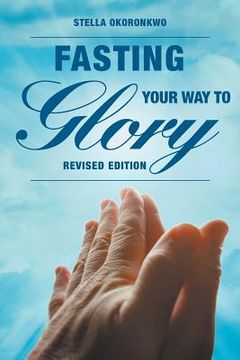 portada Fasting Your Way to Glory: Revised Edition